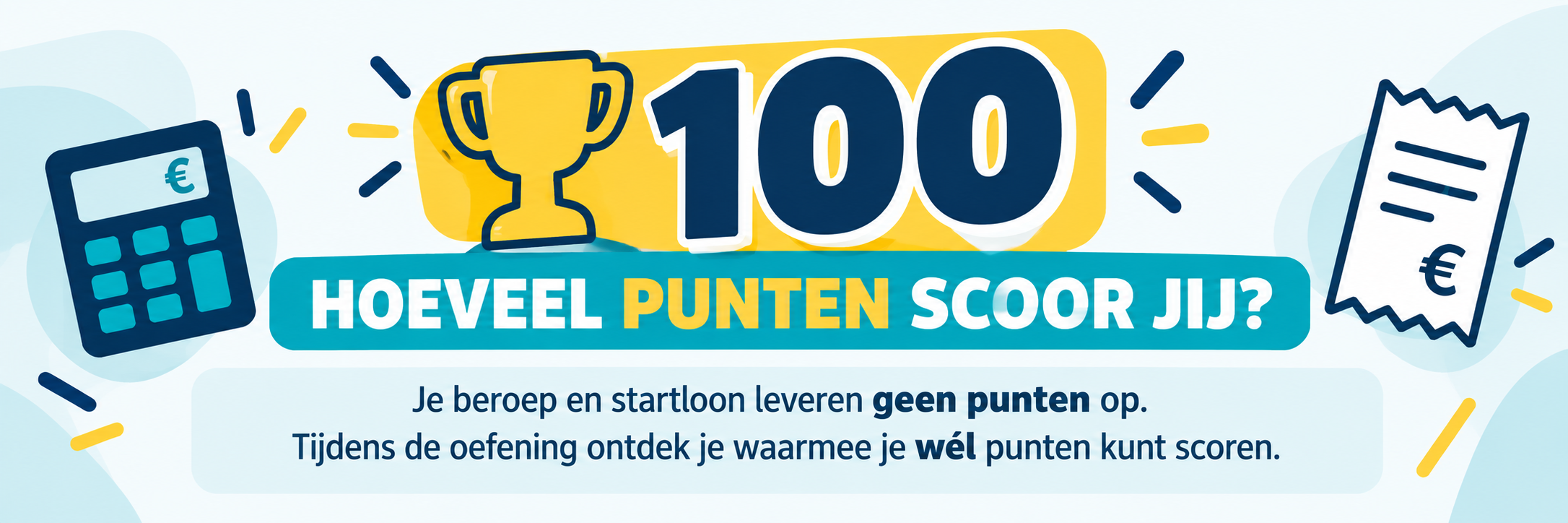 Hoeveel punten scoor jij? Maximum 100 punten.
